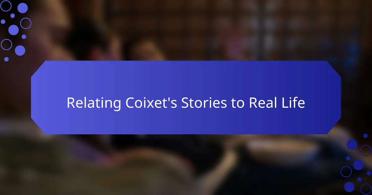 Relating Coixet's Stories to Real Life
