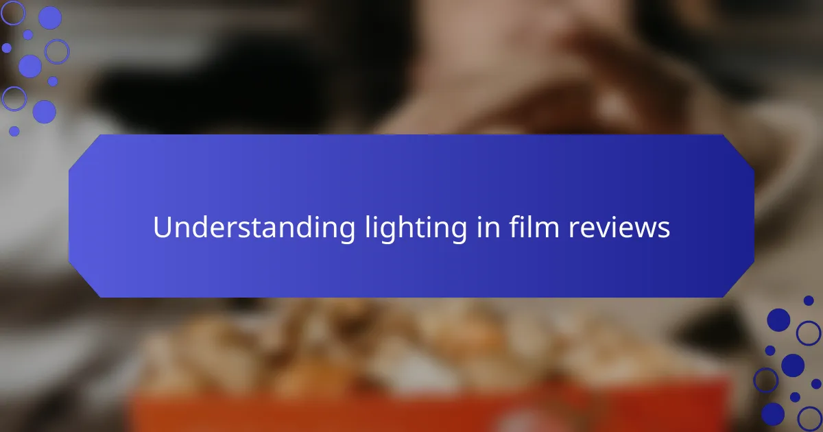 Understanding lighting in film reviews