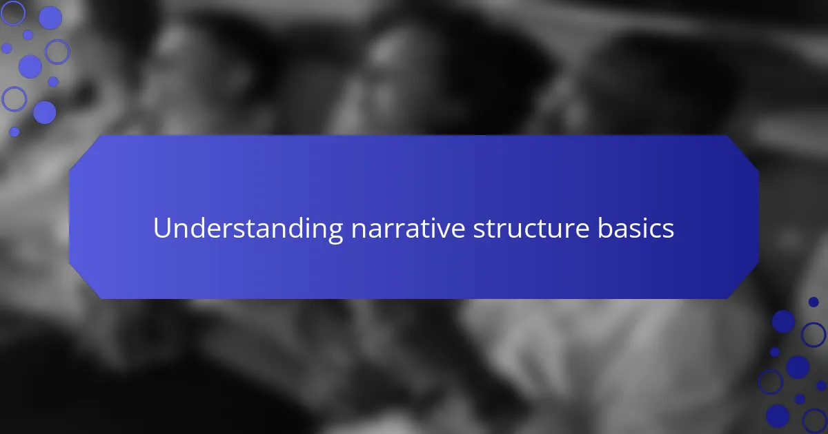 Understanding narrative structure basics