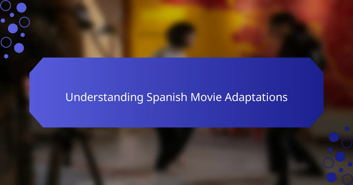 Understanding Spanish Movie Adaptations
