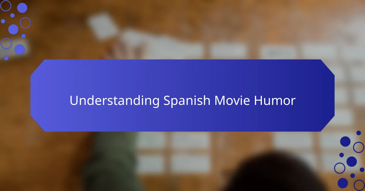 Understanding Spanish Movie Humor