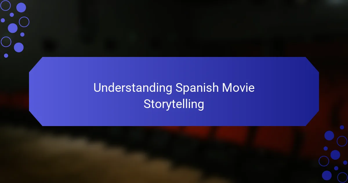 Understanding Spanish Movie Storytelling