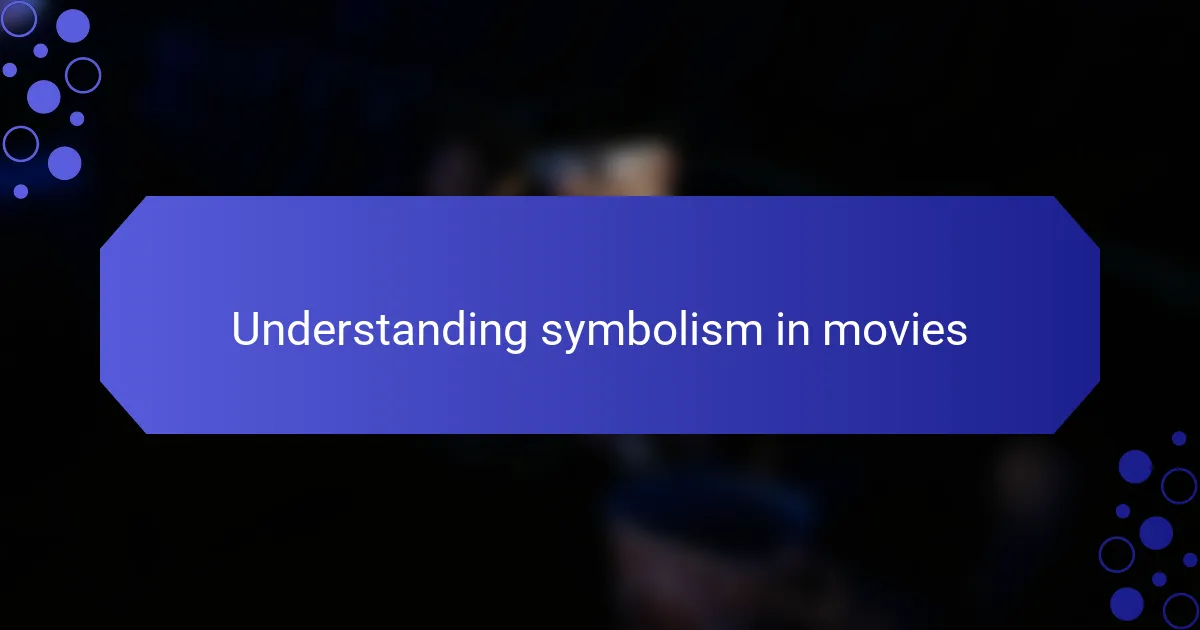 Understanding symbolism in movies